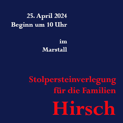 Ankündigung der Steineverlegung für Familien Hirsch am 25.04.2024