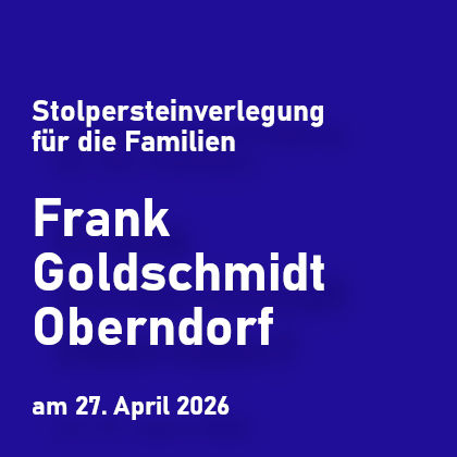 Frank, Goldschmidt, Oberndorf Werbetext zu Stolpersteinverlegung